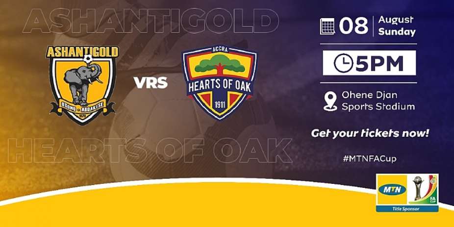 Mtn Fa Cup Final Ashanti Gold V Hearts Of Oak Preview Venue Kick Off