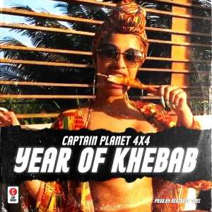 Captain Planet Drops 'Year Of Khebab'