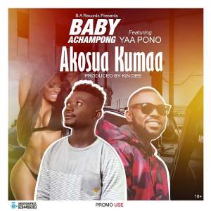 New Release: Baby Acheampong featuring  Yaa Pono - Akosua Kumaa