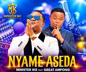 Minister Ike and Great Ampong unleash spiritcharged anthem ‘Nyame Aseda’