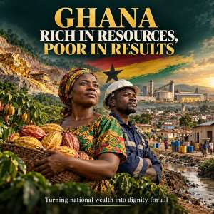 Ghana: Rich in Resources, Poor in Results—The Paradox We Must Confront
