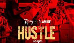 VIDEO: Tipsy ft Olamide - Hustle Remix
