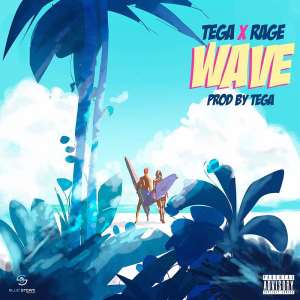 Blue-Steam Entertainment Presents: Tega  Rage - Wave.