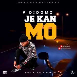Didomz – Je Kan Mo Prod. By Nolly Griffin