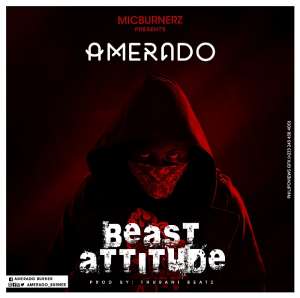 Music: Amerado - Beast Attitude Prod. by Tubhanibeatz
