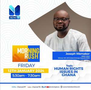 Joseph Wemakor returns to Metro TV Morning Rush for third time to address human rights issues
