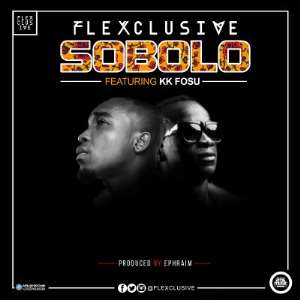 Flexclusive Releases Sobolo Featuring KK Fosu
