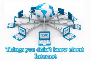4 Things You Probably Didn’t Know About the Internet