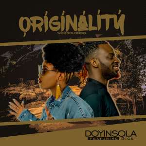 Doyinsola - Originality Wombolombo Ft. 9ice