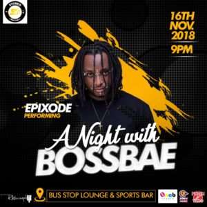 A Night With Bossbae slated for November 16th