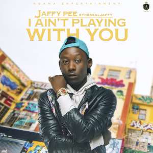 Music Alert: Jaffy— I Aint Playing With You
