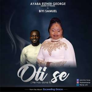 Ayaba Esther George Premieres New Single - 'O Ti Se' Feat. Biyi Samuel