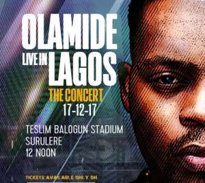 OLAMIDE LIVE IN LAGOS: THE CONCERT. GET YOUR TICKETS!!!