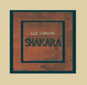 Elix Releases The Long Awaited Banger 'Shakara'