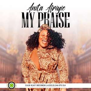 Anita Afriyie Releases New Album Titled 'My Praise'