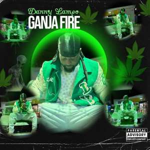 Danny Lampo Ignites 2024 with Ganja Fire - A Glimpse into Afrobeat Royalty's Rise