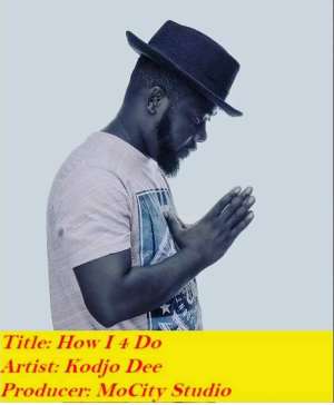 Kodjo Dee out with New Poetic Rap song How 4 Do