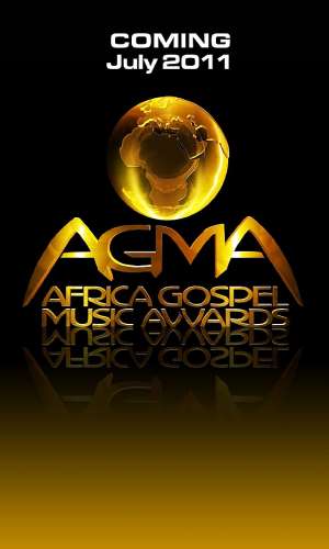 NOMINATIONS HAVE NOW OPENED FOR AFRICA GOSPEL MUSIC AWARDS 2011