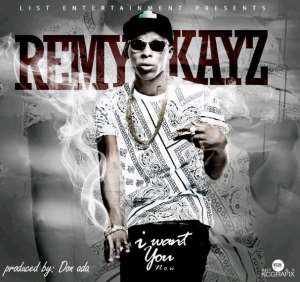 MUSIC: Remy Kayz - I Want You Now