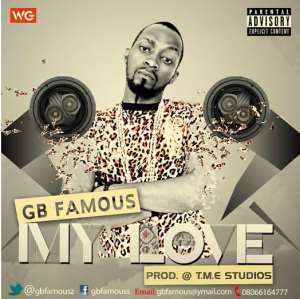 New Music: GB Famous - My Love Prod. By GB Famous