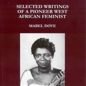 Mabel Dove Danquah - The First Woman Elected In African Legislative Assembly
