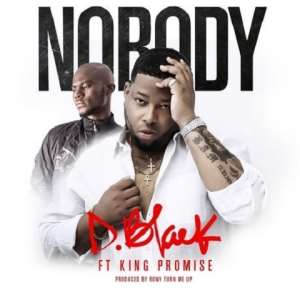 D-Black Releases Video For Nobody Feat. King Promise