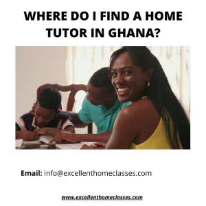 Where Do I Find A Home Tutor In Ghana?