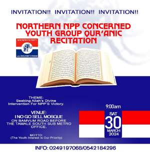 Northern NPP Concerned Youth Group set March 30 for Qur'anic Recitation for party's victory