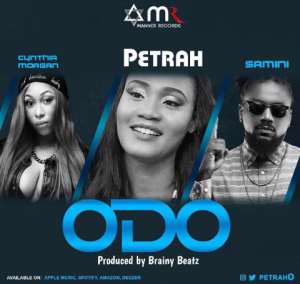 New Music: Petrah - Odo feat. Samini  Cynthia Morgan Prod. by Brainy Beatz