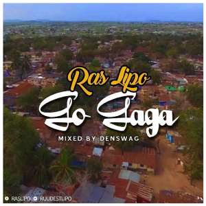 Ras Lipo - Go Gaga Produced By Dr Ray Mixed By Denswag