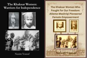 The Khaksar Women Who Fought for Our Freedom: Allama Mashriqi Pioneered Female Empowerment