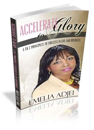 Accelerate To Glory With Emelia Adjei—Author, Coach  Motivational Speaker