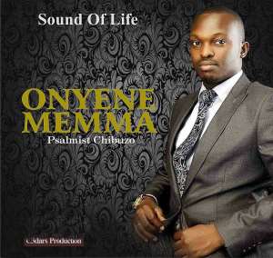 New Music: Psalmist Chibuzo—Onyene Memma