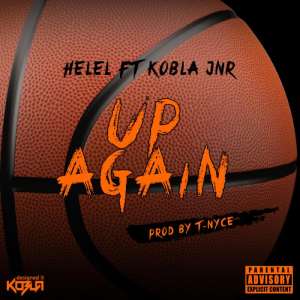Check Out Up Again Musical Video By Helel Ft Kobla Jnr