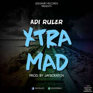 Adi Ruler shocked Ghanaians with his new Song - Extra Mad