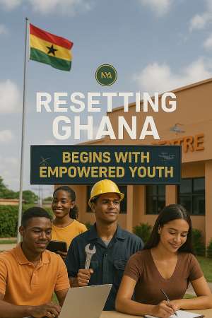 Reviving the National Youth Authority – Unlocking Ghana’s Human Capital for a Sustainable Future