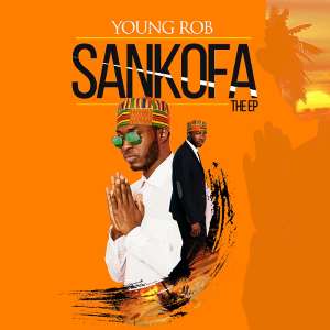 Young Rob Drops Much-Awaited ''Sankofa'' EP