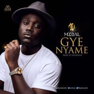 M3dals Gye Nyame out on iTunes, Aftown and other Major Streaming Platforms