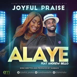 New Music: Alaye By Joyful Praise