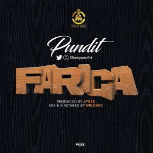 Mecury Music Entertainment Signee Pundit Drops New Single Fariga Produced By Aybee