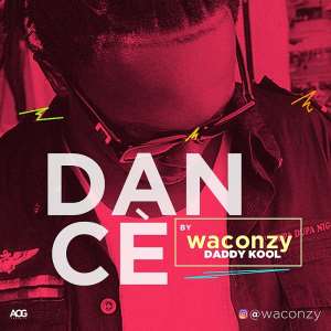 Official Release Of AfroBeat Special Waconzy--Dance