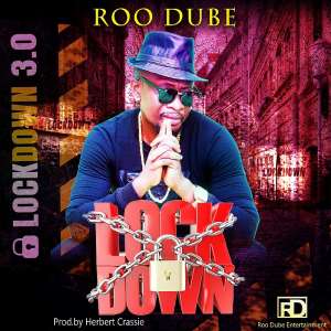Unite or die alone — Roo Dube cautions world leaders with song titled 'Lockdown'