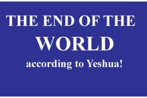 Seven Signs to the End of the World according to Yeshua the King of kings