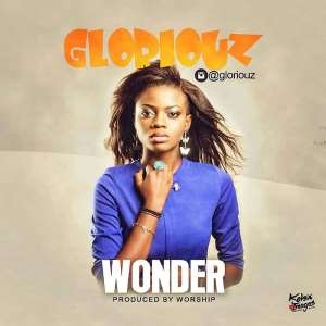 New Single: WONDER - Gloriouz Ediagbonya iamgloriouz