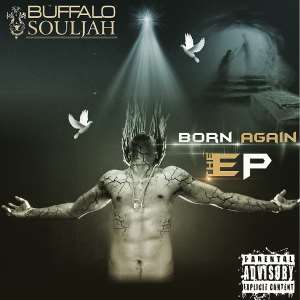 Music: Buffalo SoulJah - Born Again Ep