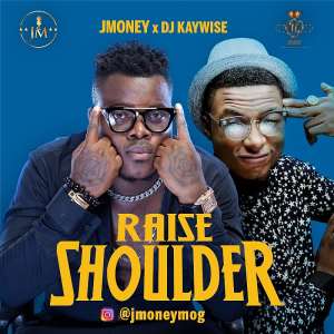 JMoney teams up with DJ Kaywise to dish out a new single titled Raise Shoulder