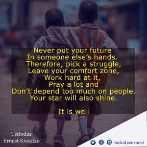 Never Put Your Future In Someone Else's Hands