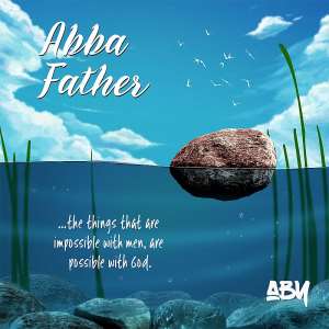 MUSIC: Abba Father  Aby - abyswaves