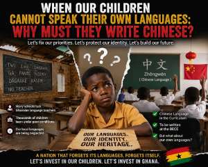 Before we ask Ghanaian children to write Chinese at the BECE, can we honestly say weve taught them their own languages? A nation that neglects its linguistic heritage risks losing its identity. Shouldnt we fix our classrooms, train our teachers, and preserve our culture before rewriting our priorities?
