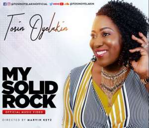 Tosin Oyelakin Releases Fresh Hit My Solid Rock